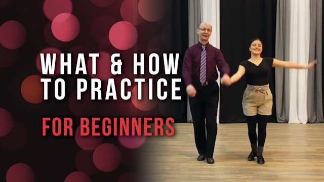 What & How To Practice - For Beginners