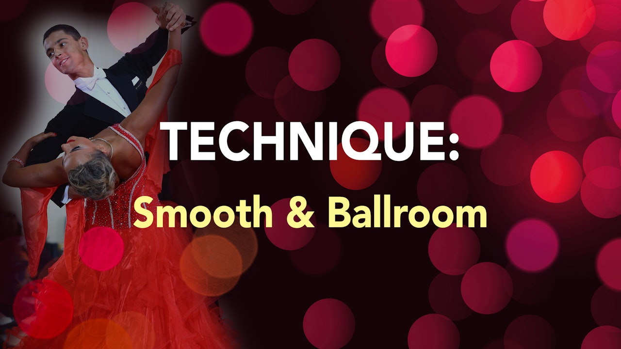 TECHNIQUE: Smooth & Ballroom