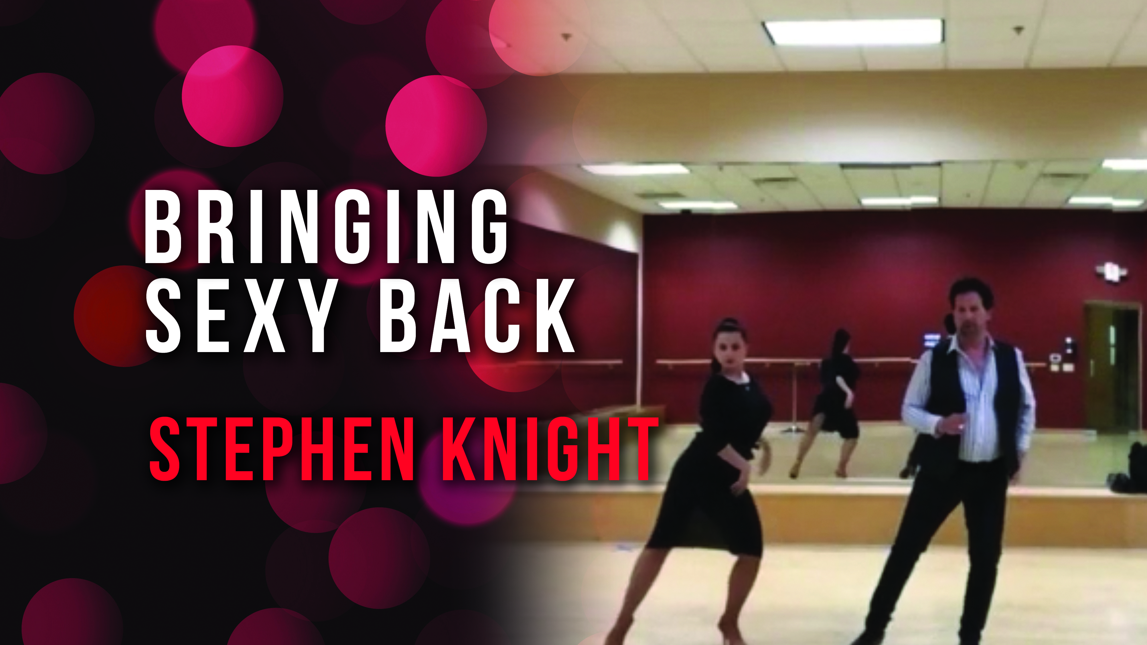 Stephen Knight - Bringing Sexy Back