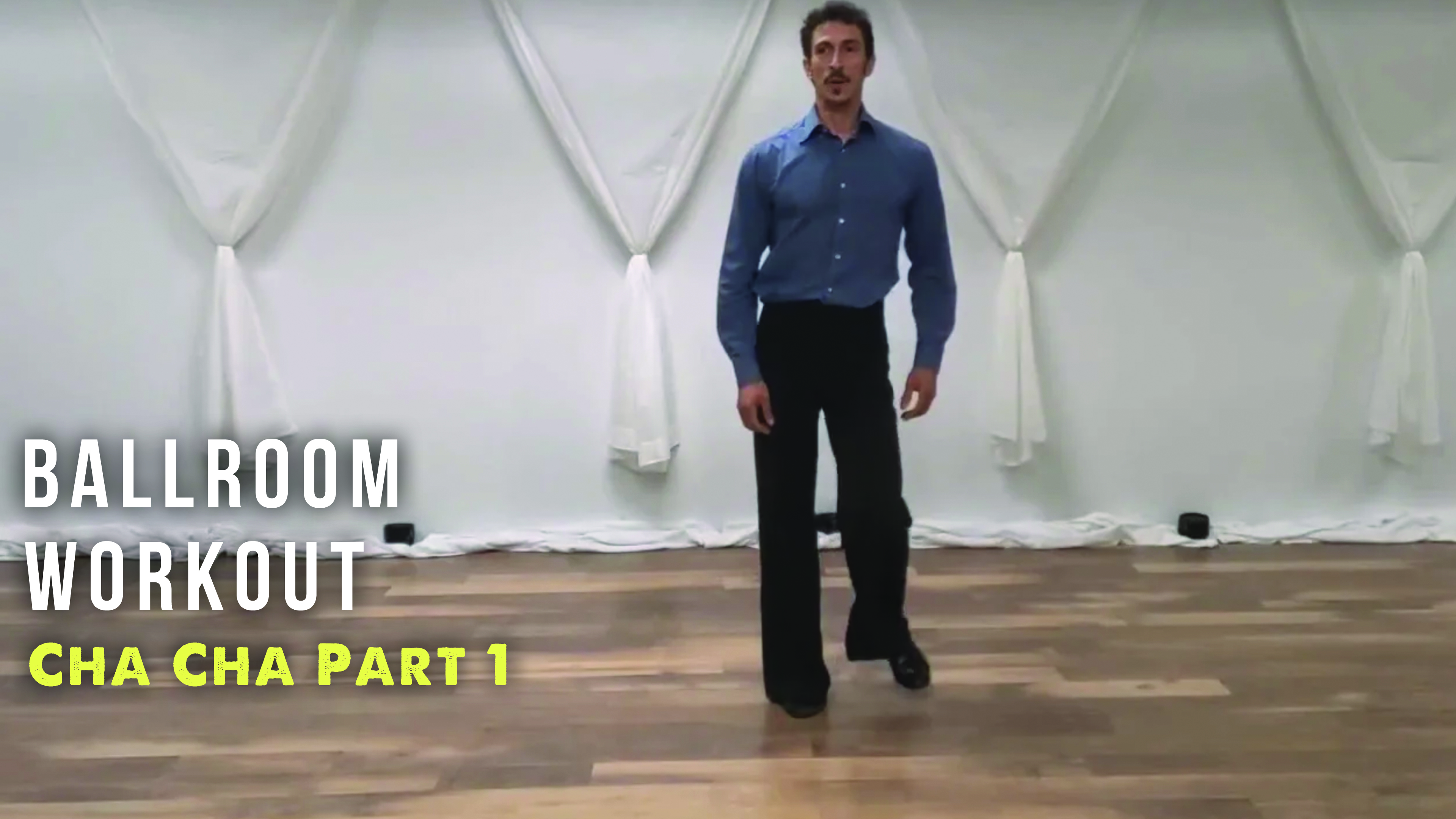 Ballroom Workout CHA CHA Part 1