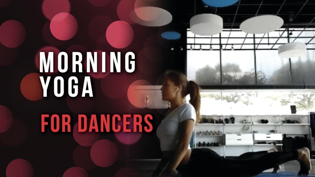 Morning Yoga - For Dancers