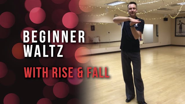 Beginner Waltz with Rise and Fall