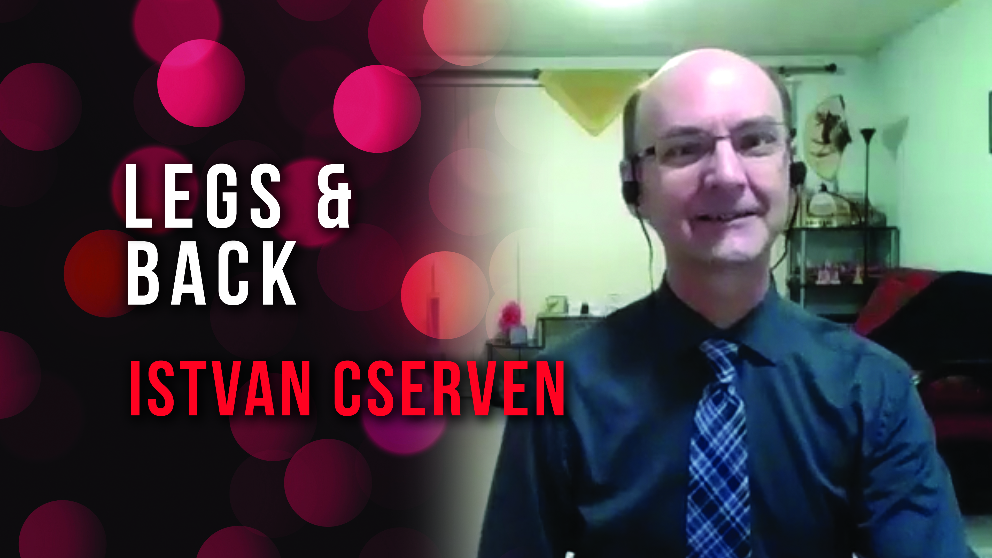 Istvan Cserven - How to Use Your Legs & Back