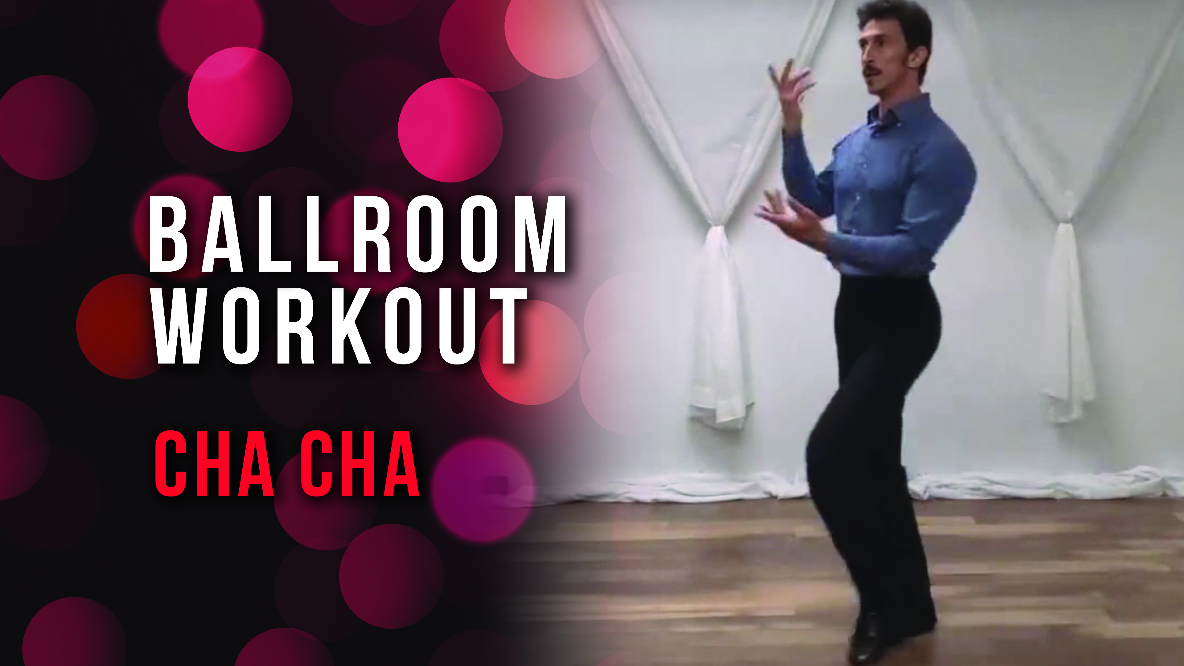 Ballroom Workout - Cha Cha