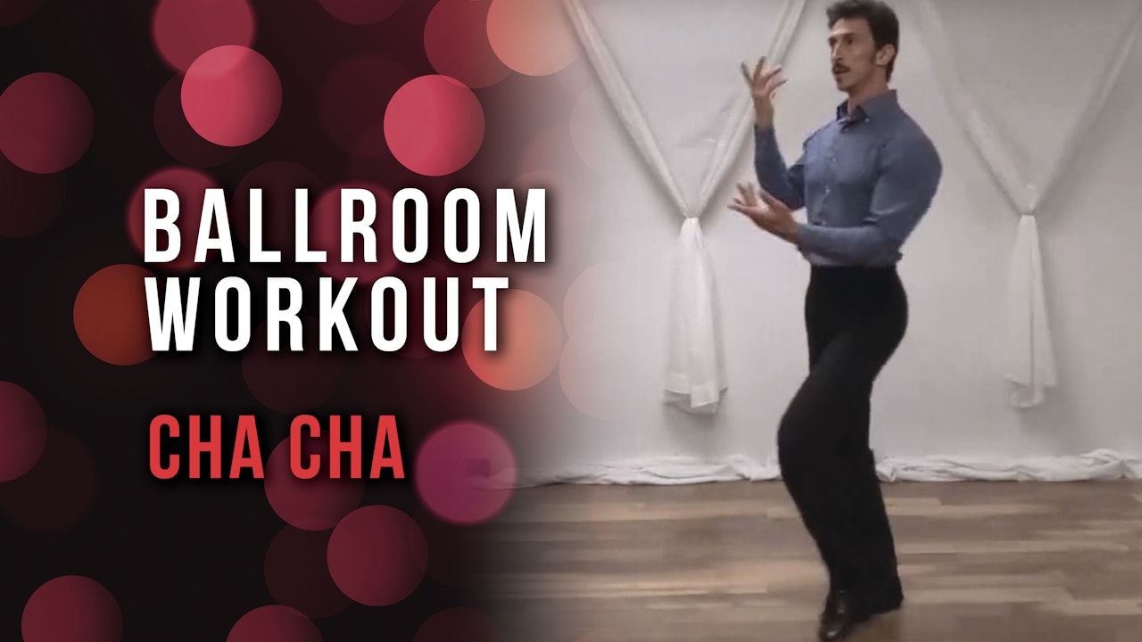 Ballroom Workout - Cha Cha