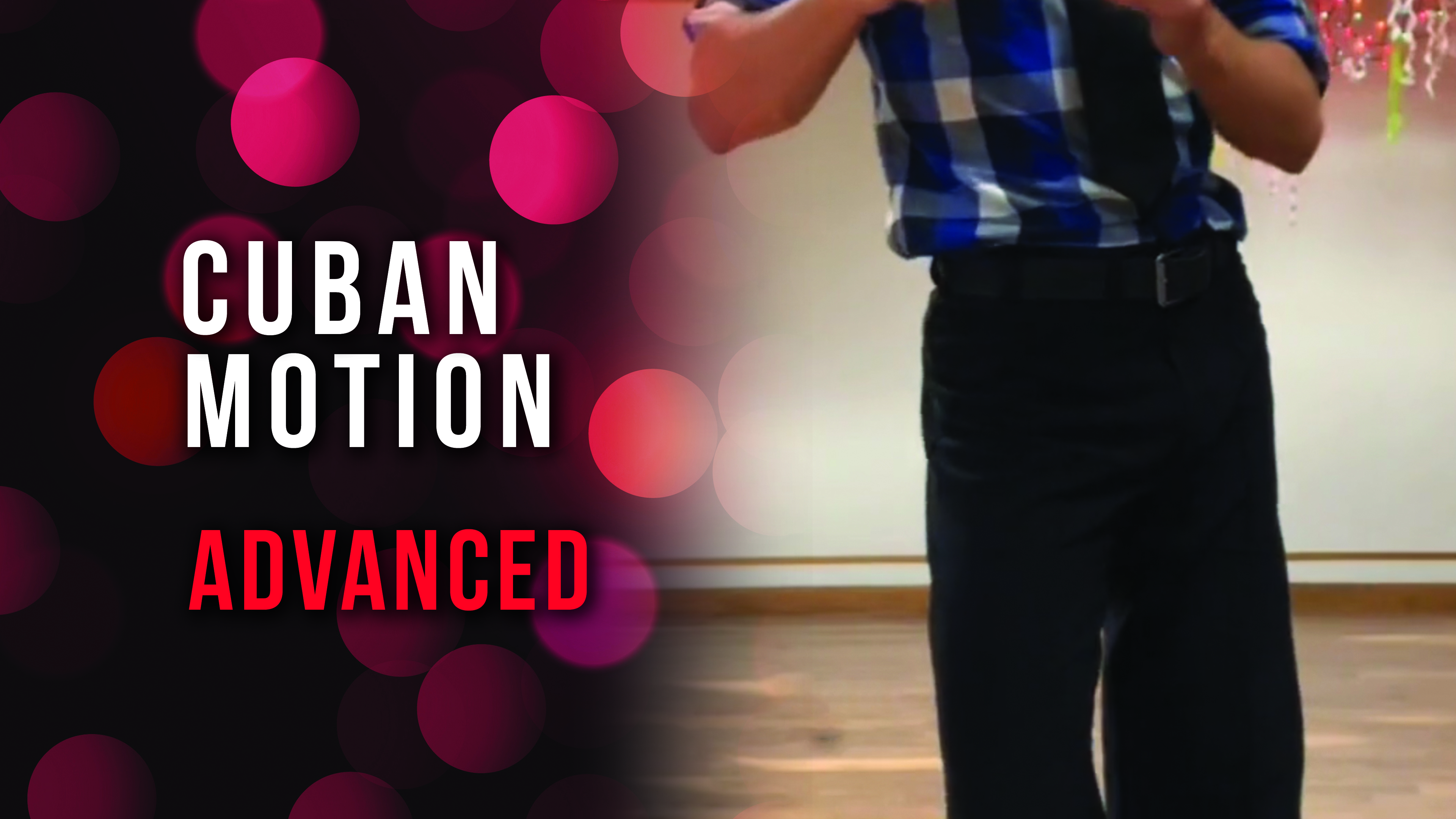 Cuban Motion Advanced