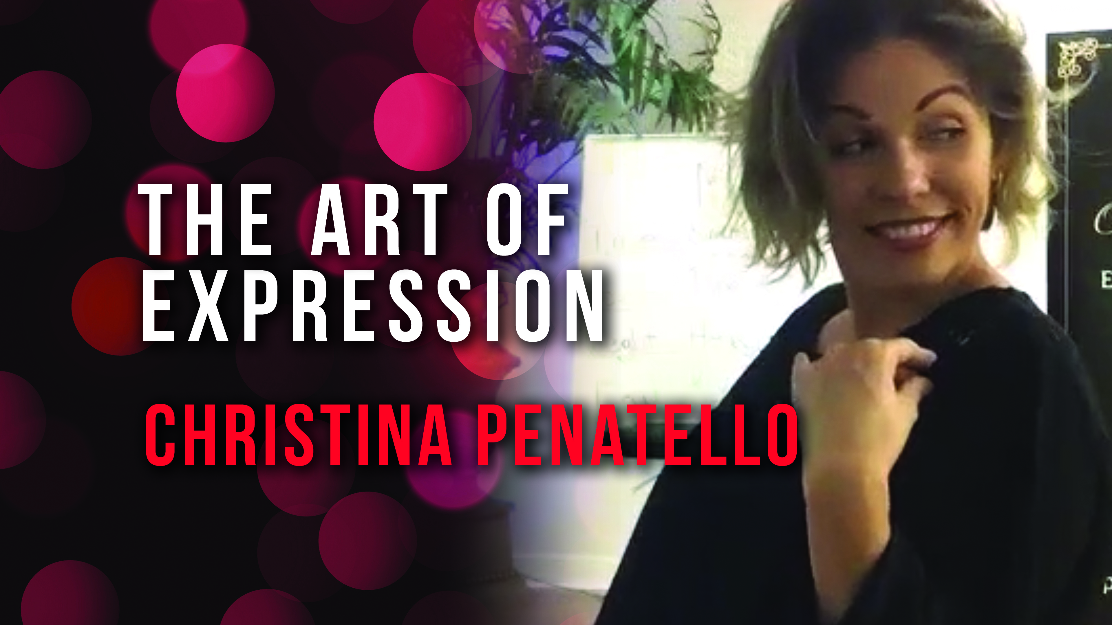 Christina Penatello - The Art of Expression