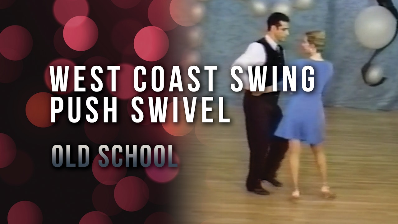 West Coast Swing - Push Swivel