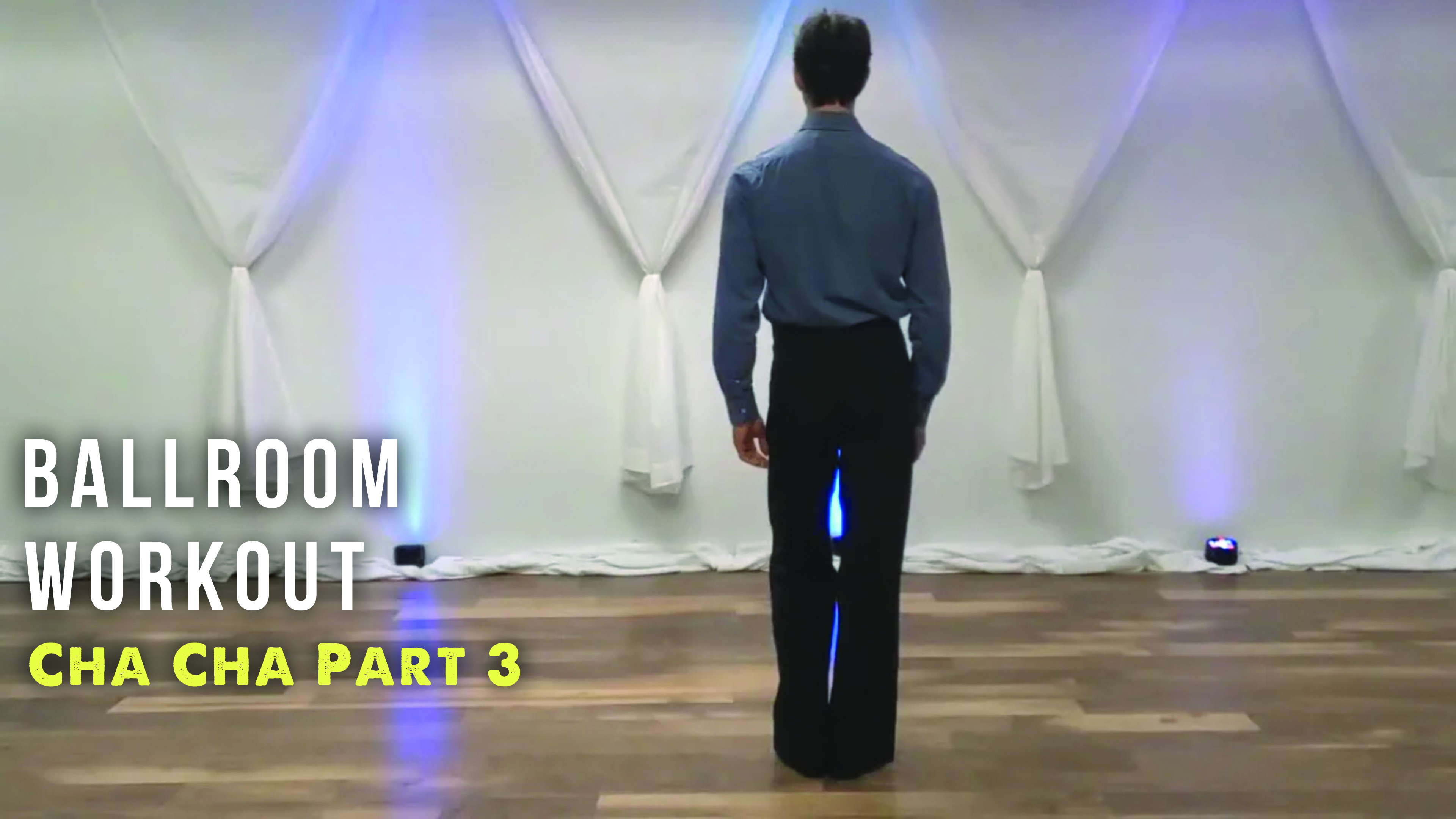 Ballroom Workout CHA CHA Part 3