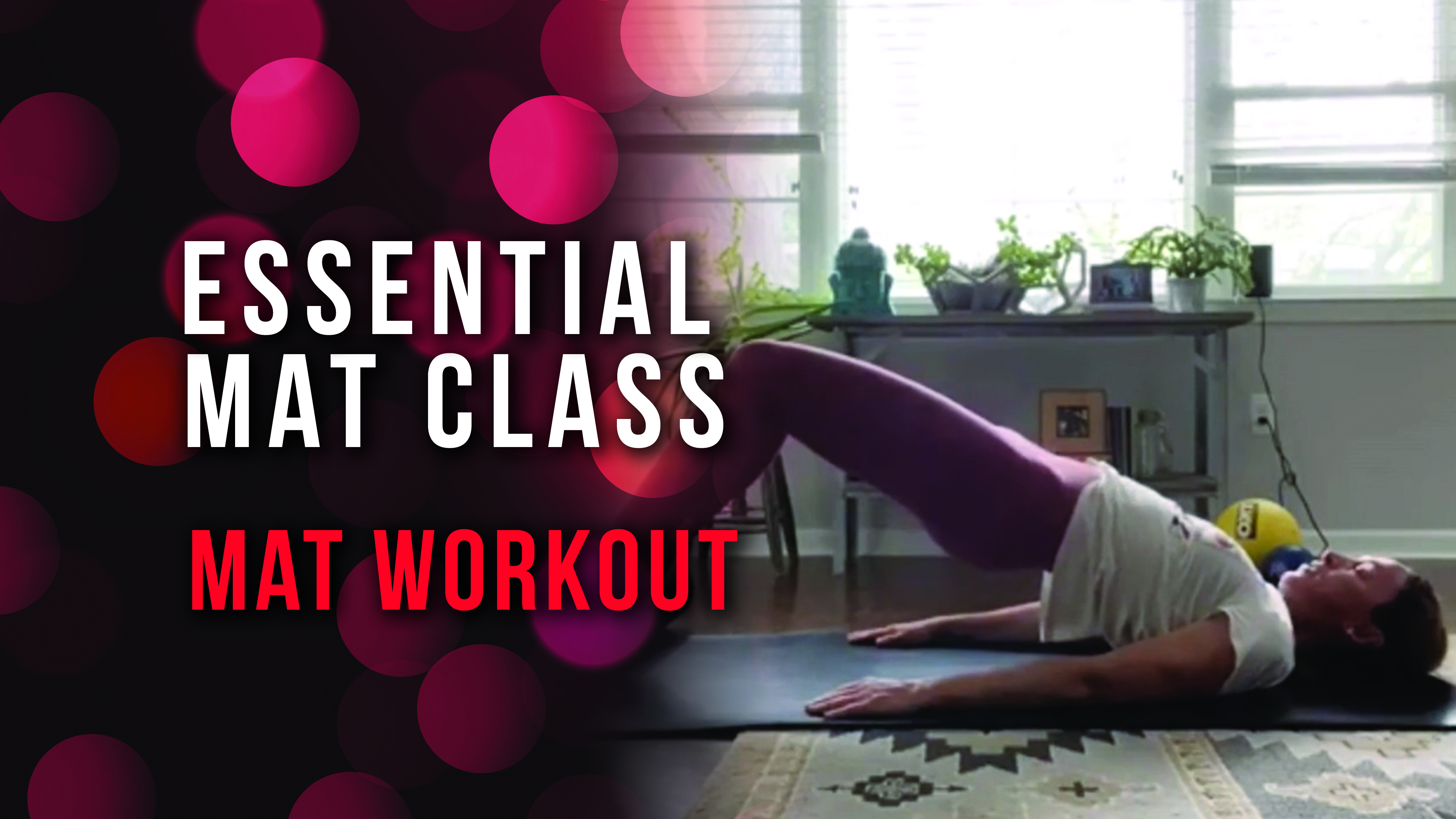 Essential Mat Class - Mat Workout