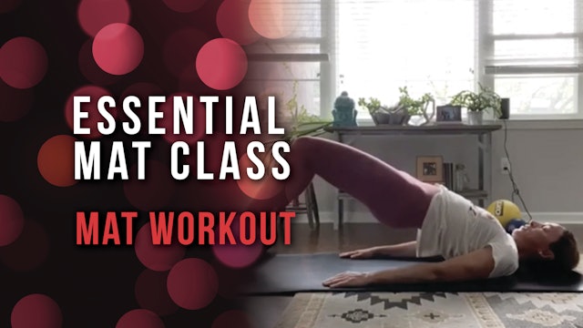 Essential Mat Class - Mat Workout