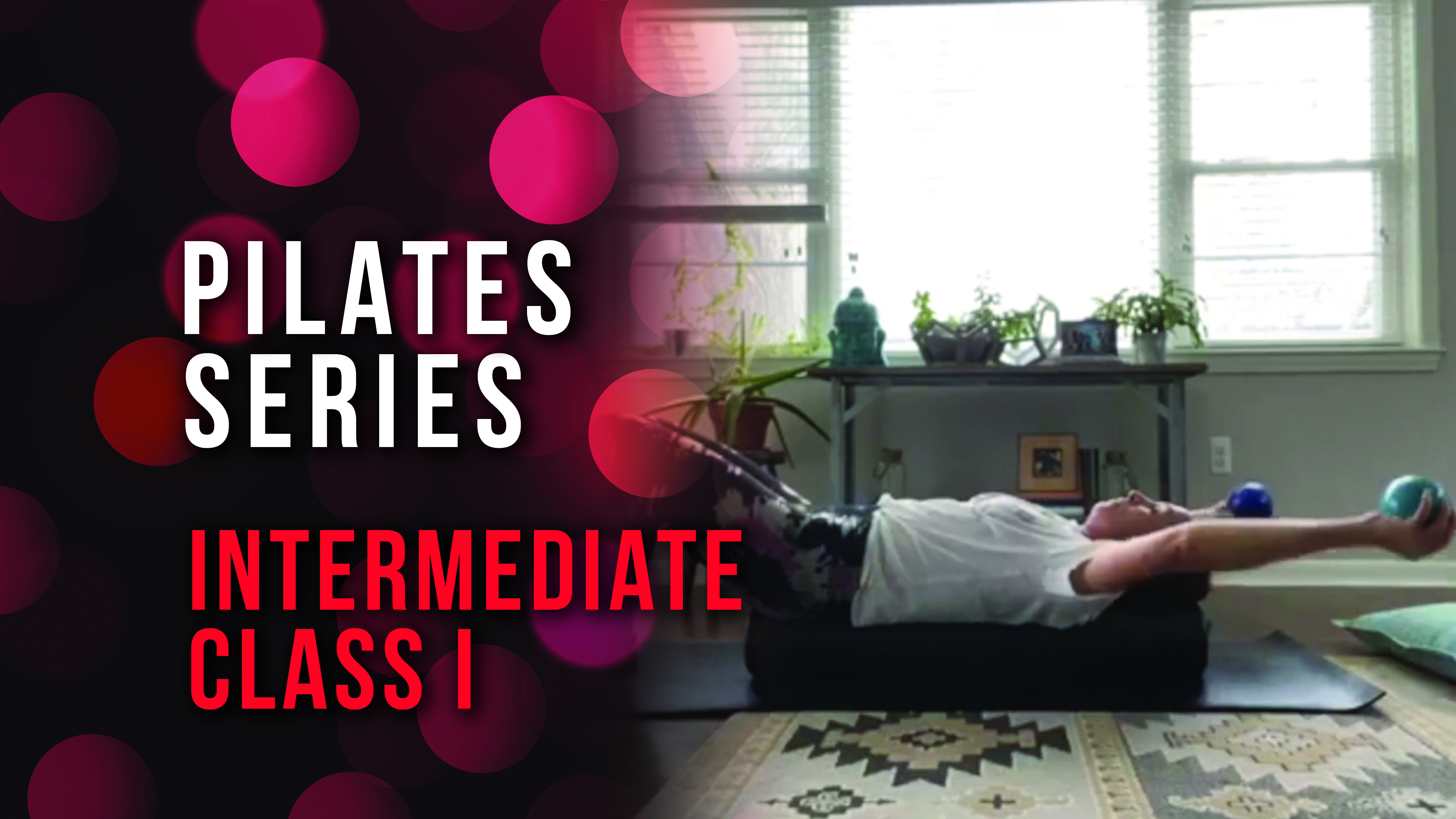 Pilates Series - Intermediate Class 1