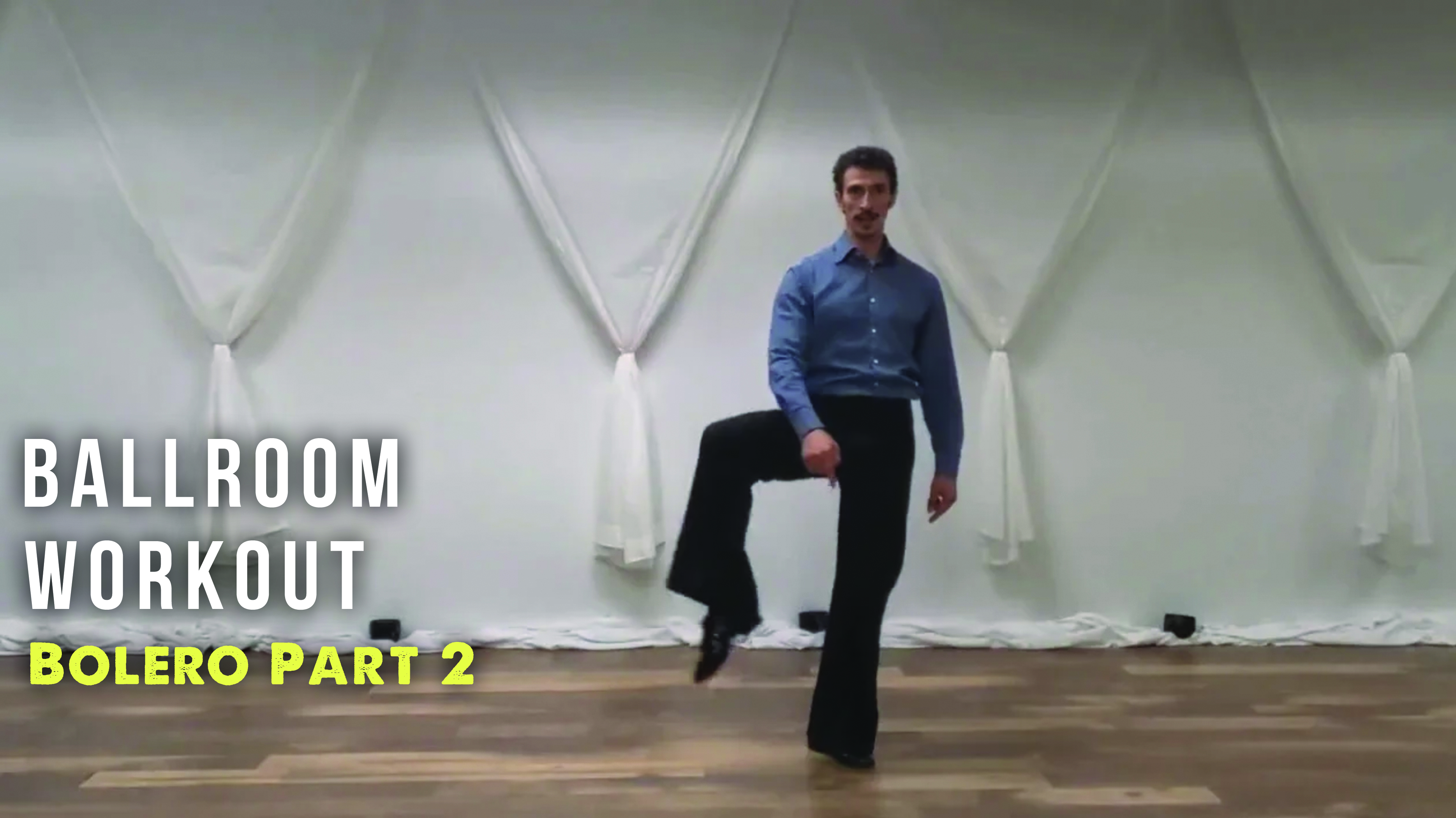 Ballroom Workout BOLERO Part 2