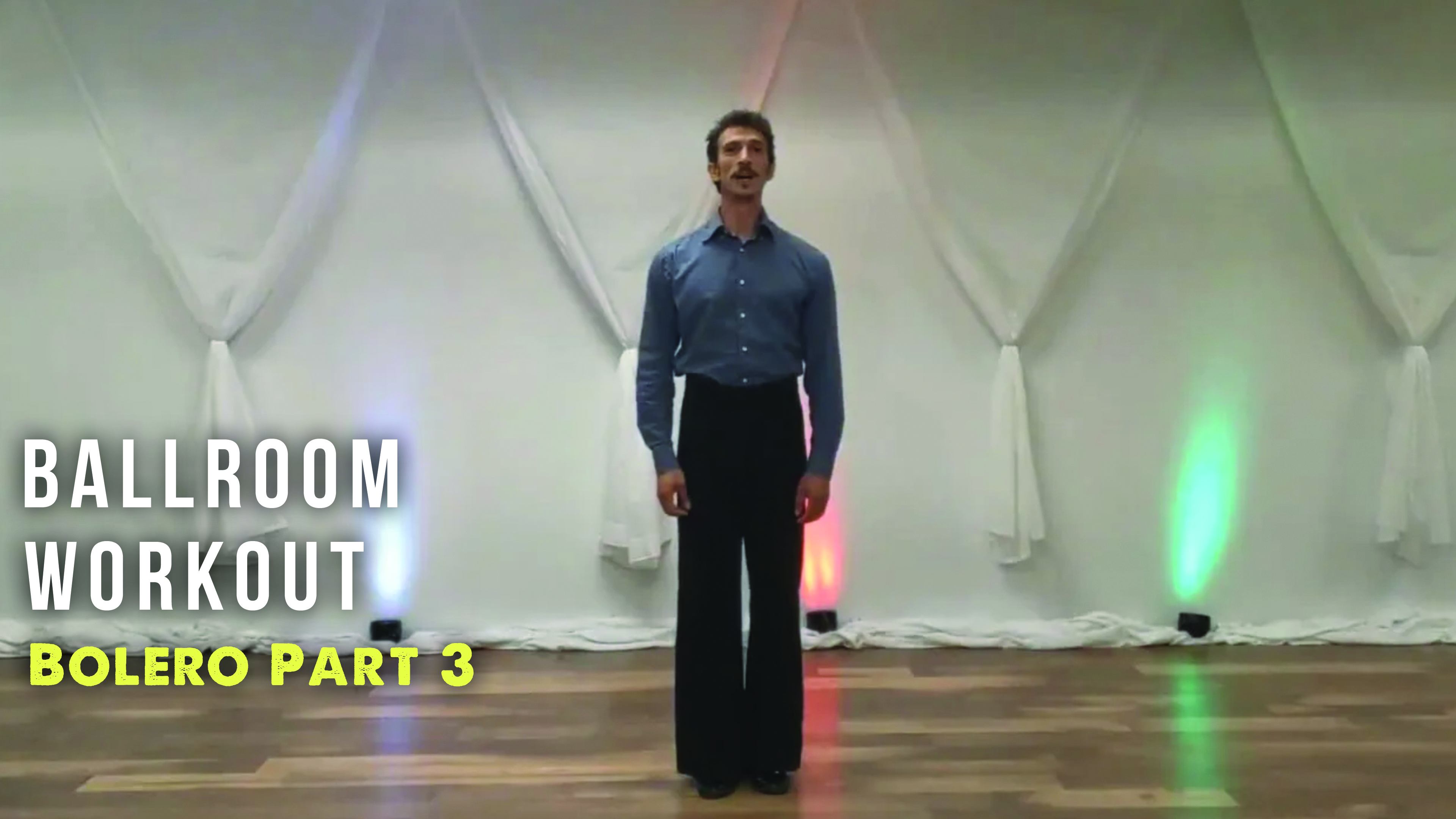 Ballroom Workout BOLERO Part 3