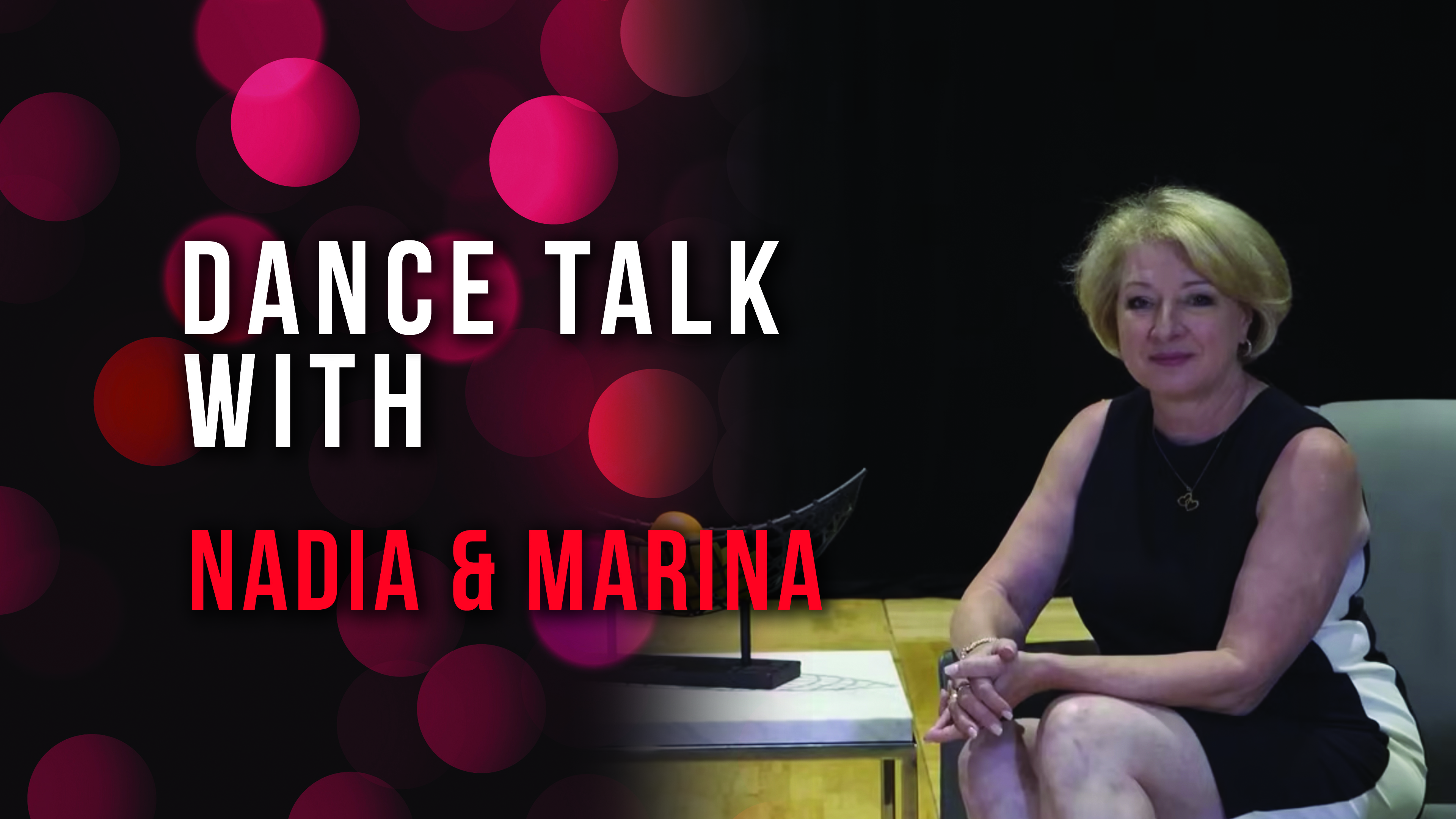 Dance Talk with Nadia & Marina