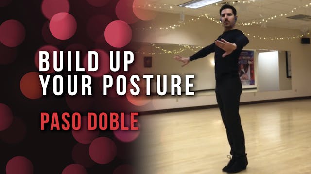 Paso Doble - Build Up Your Posture