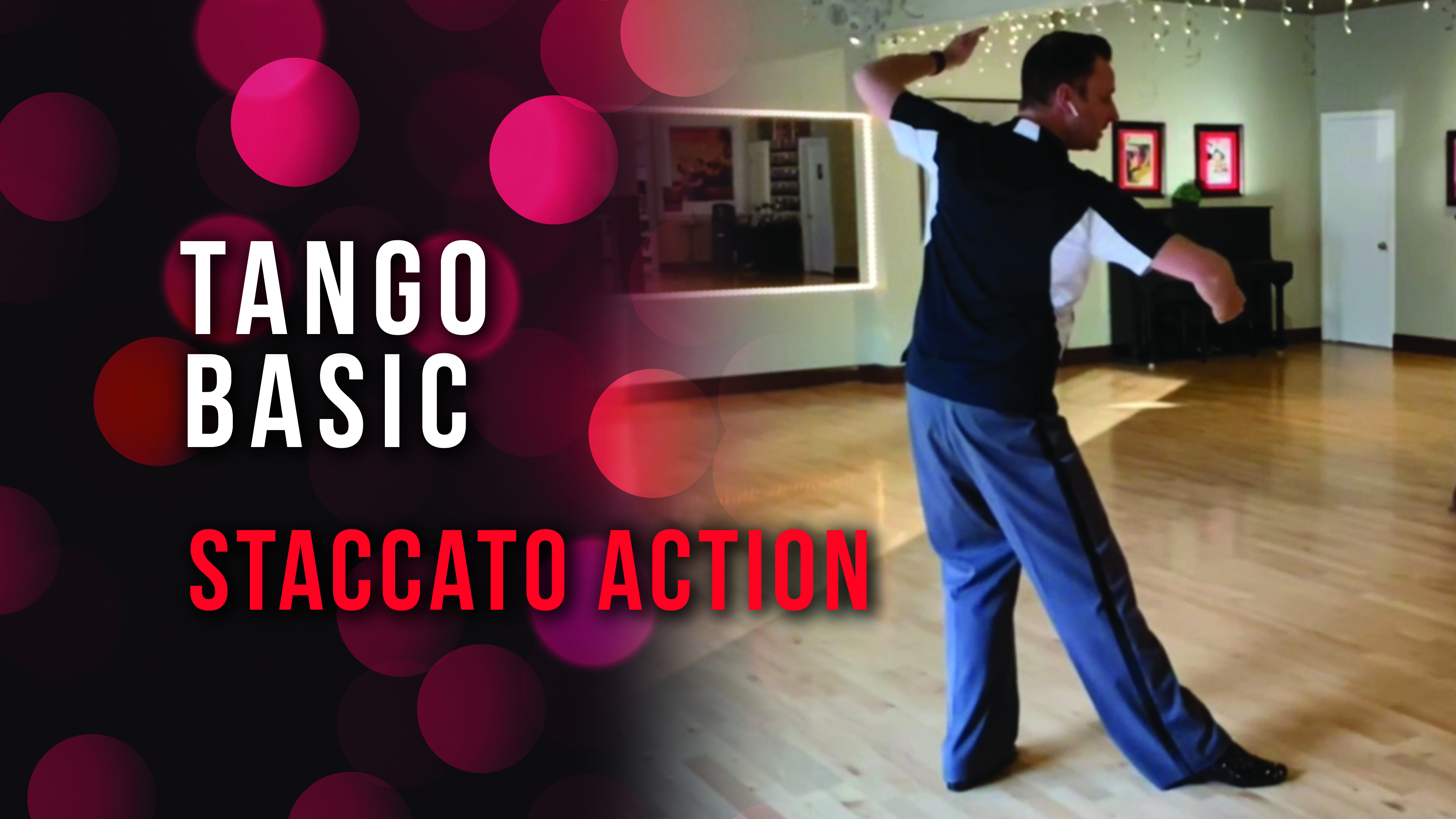 Basic Tango - Staccato Action