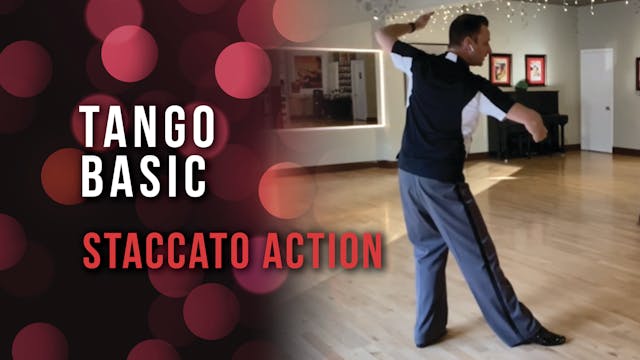 Basic Tango - Staccato Action