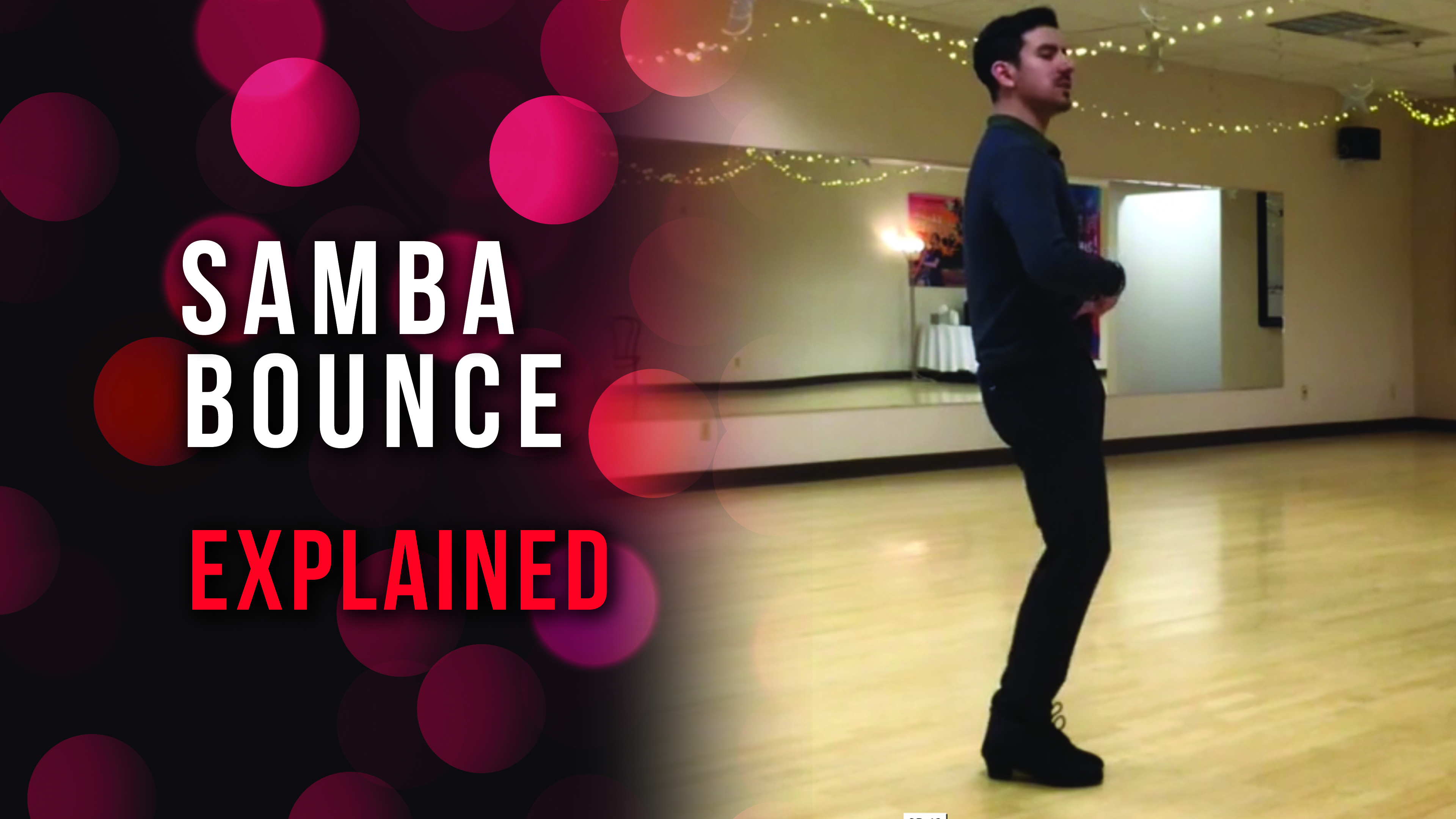 Samba Bounce Action Explained