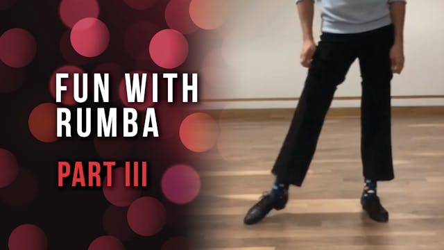 Fun With Rumba - Part III
