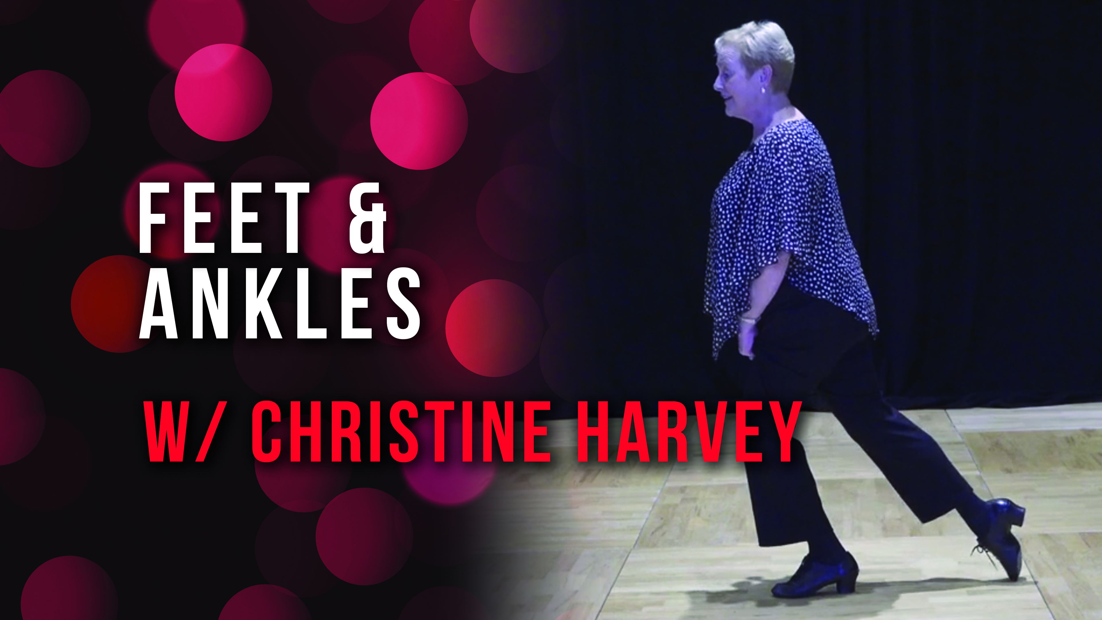 Feet & Ankles with Christine Harvey