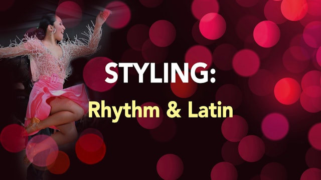 STYLING: Rhythm & Latin