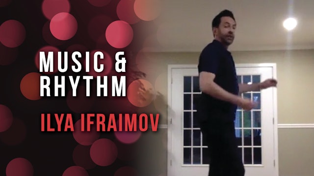 Ilya Ifraimov - The Difference Between Music & Rhythm