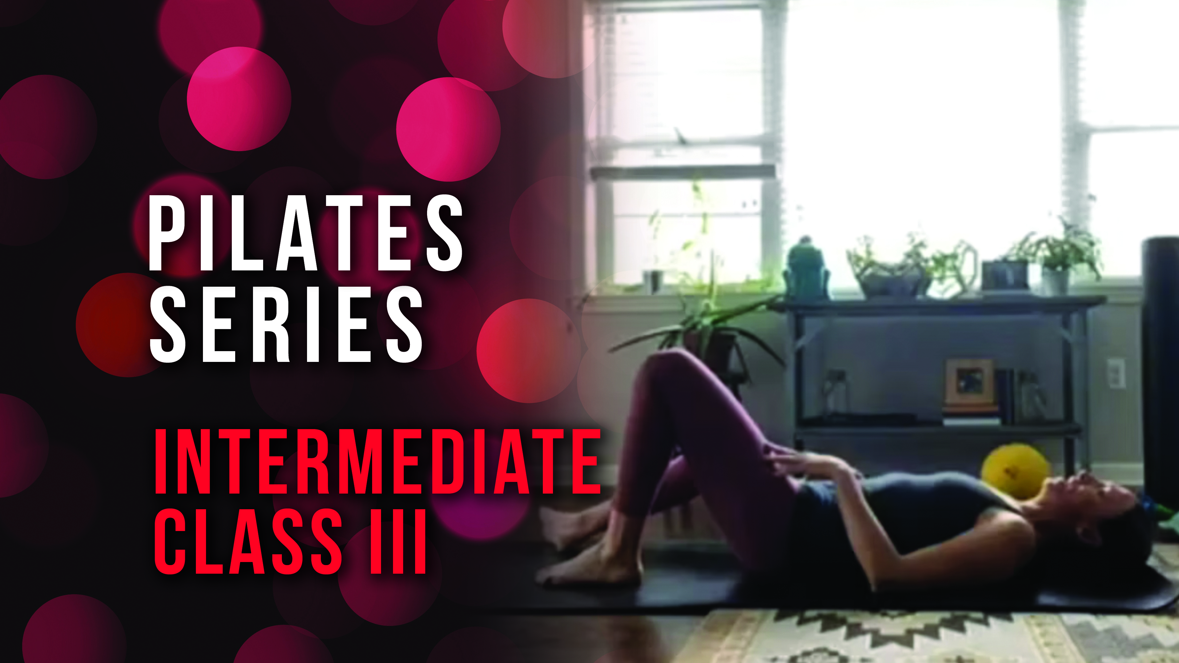Pilates Series - Intermediate 3