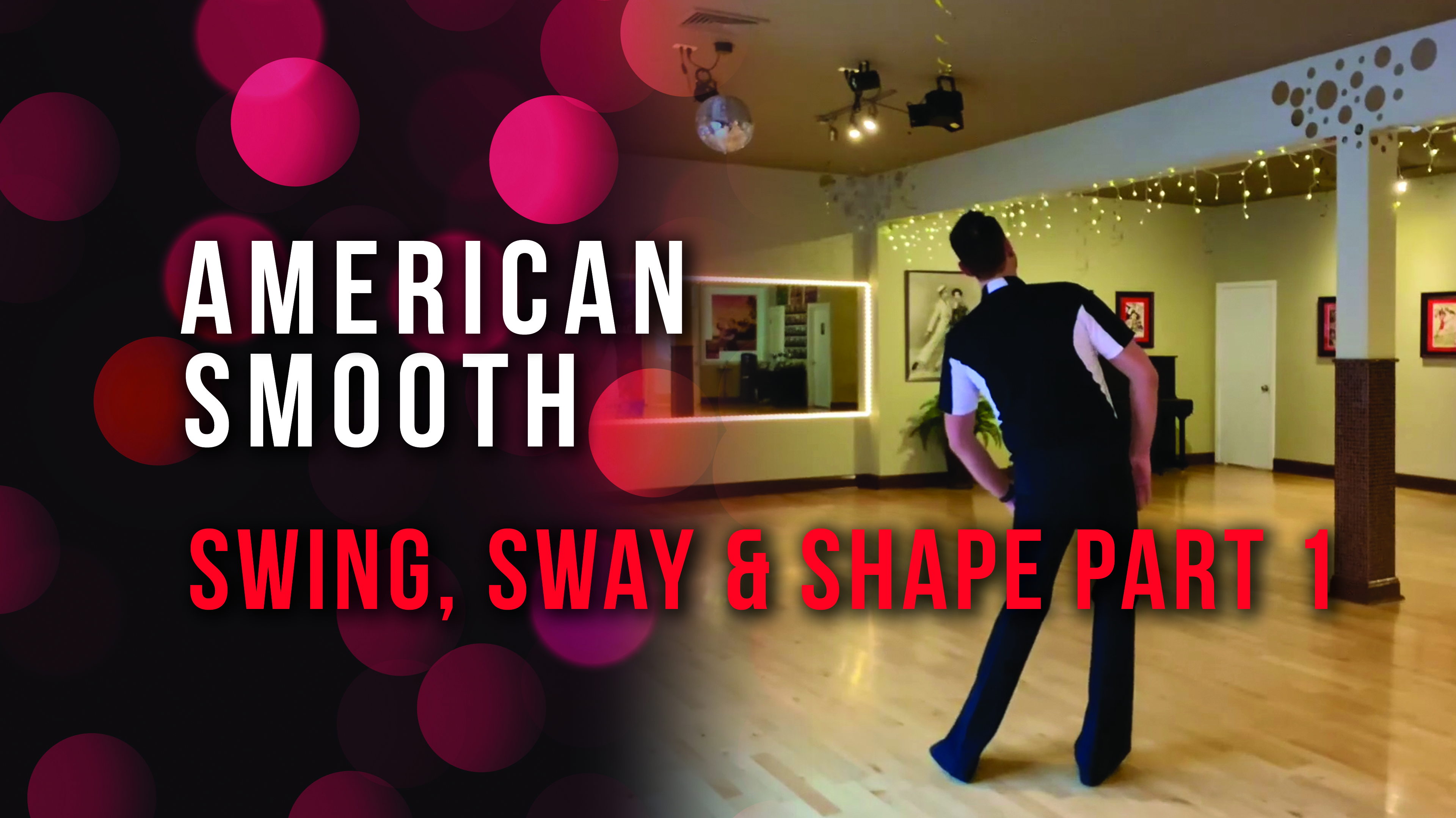 American Smooth - Swing, Sway & Shape - Part 1