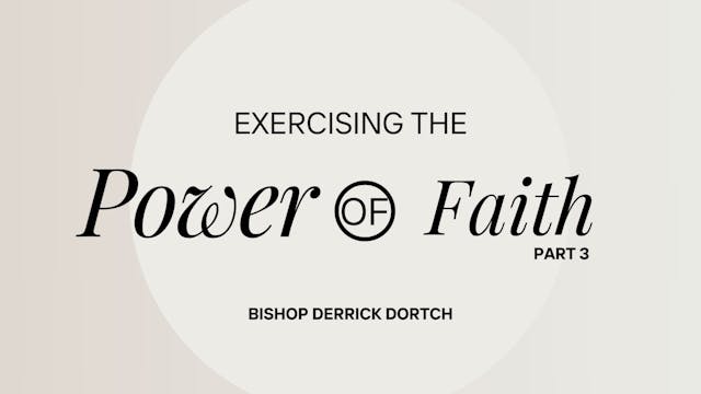 Exercising the Power of Faith | Part ...