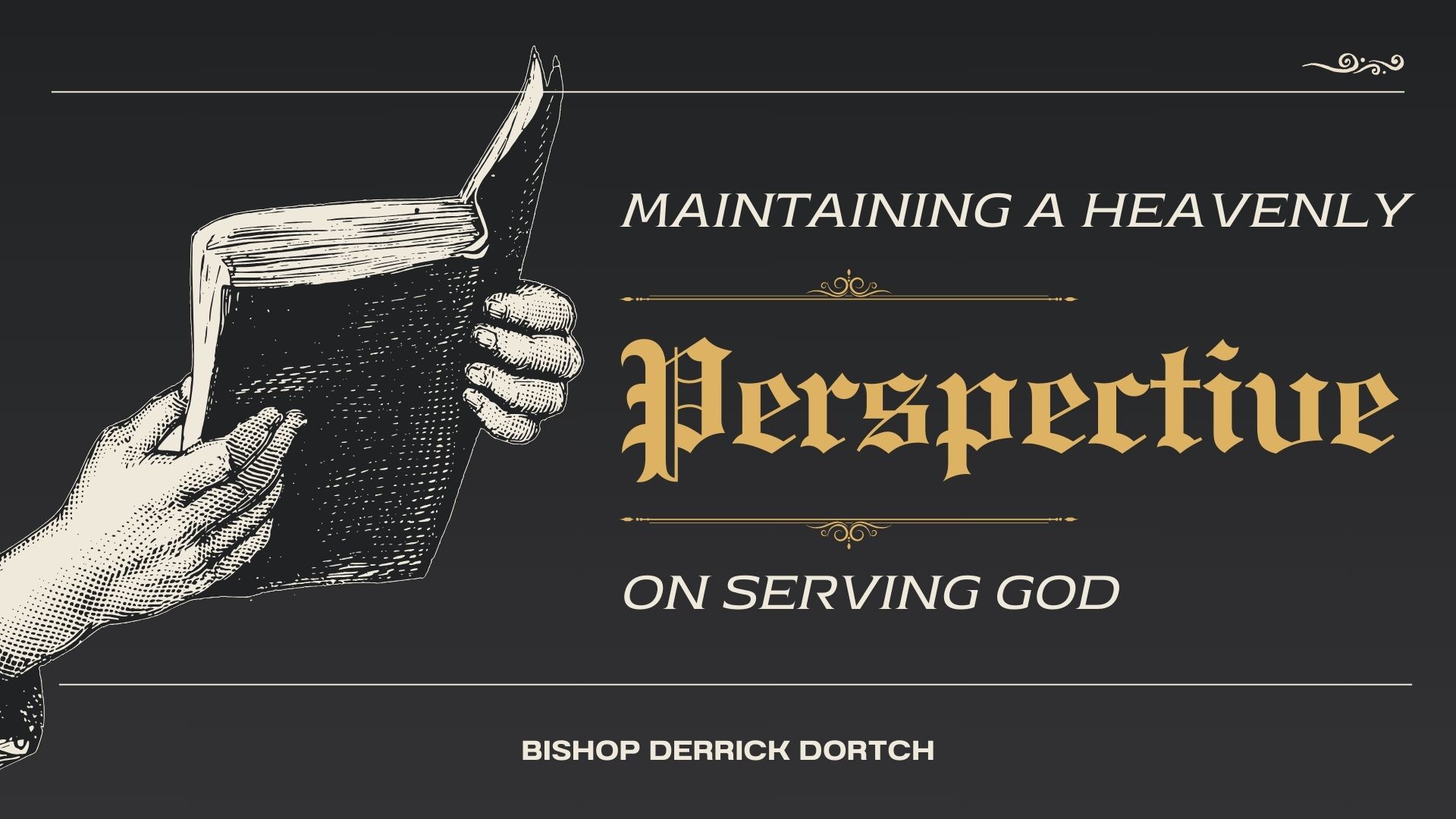 Maintaining a Heavaly Perspective on Serving God 
