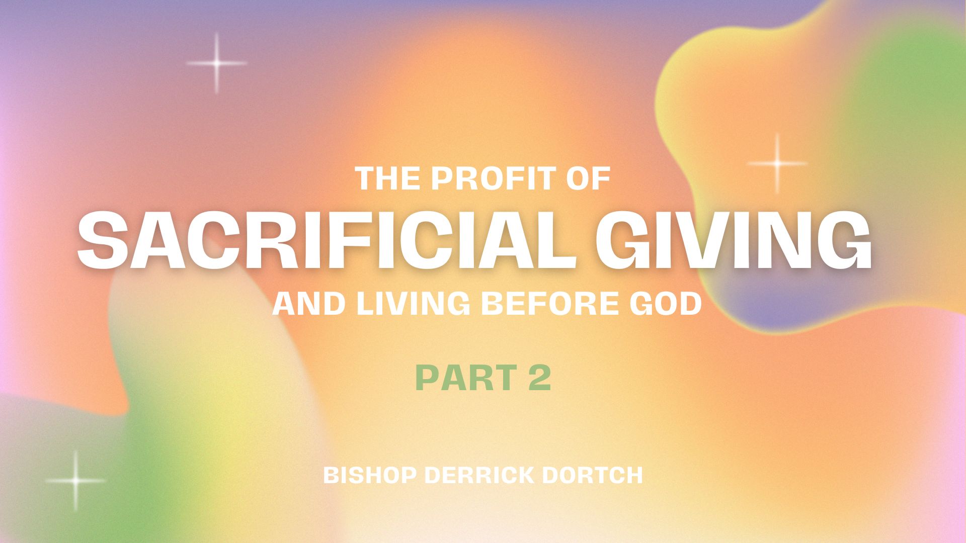 The Profit of Sacrificial Giving and Living before God | Part 2