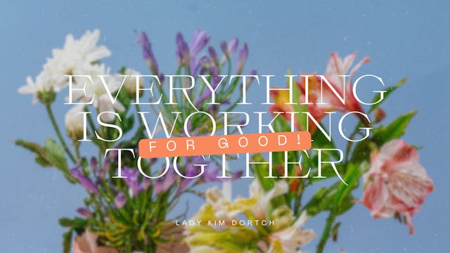Everything Is Working Together For Go...