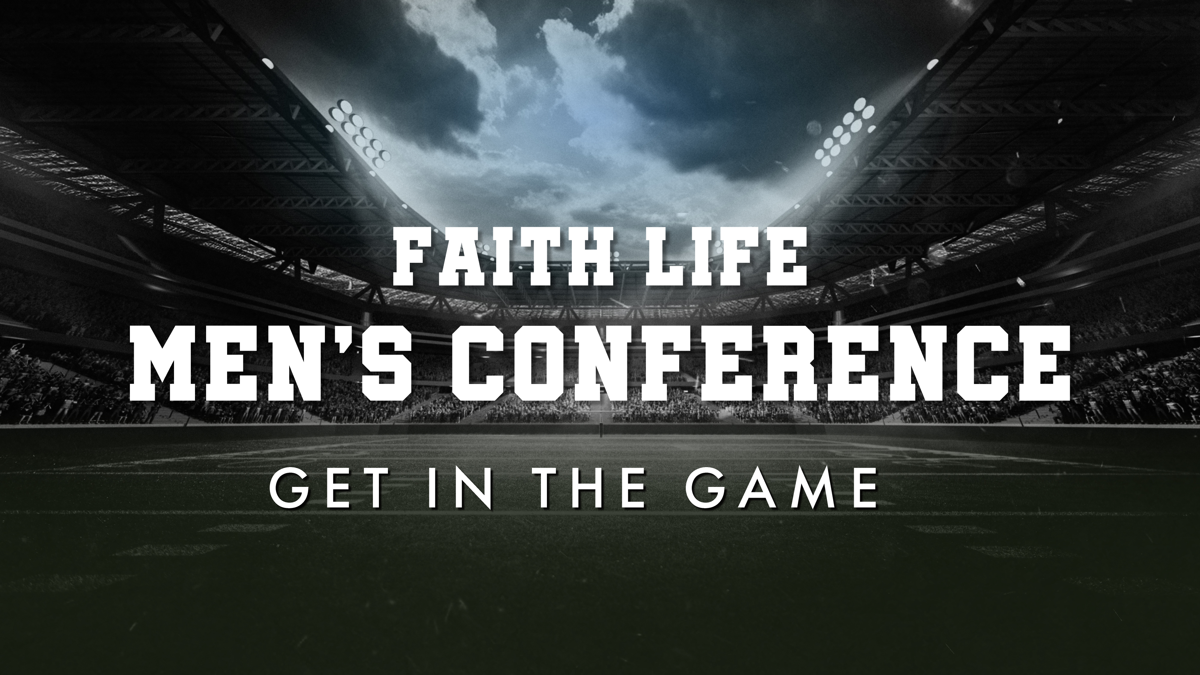 Faith Life Men's Conference