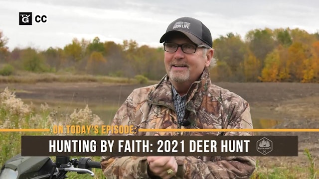 Faith Hunt: Hunting by Faith, 2021 Deer Hunt