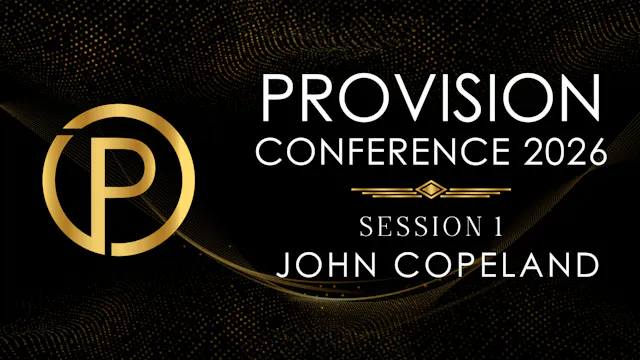 Session 1: John Copeland | 30 Years Gone in 5 Days, Then God Rebuilt It All