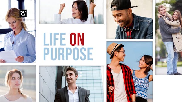 Life on Purpose, Part Two