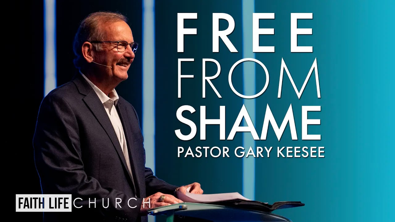 Thank God I'm Free - From Shame | Pastor Gary Keesee