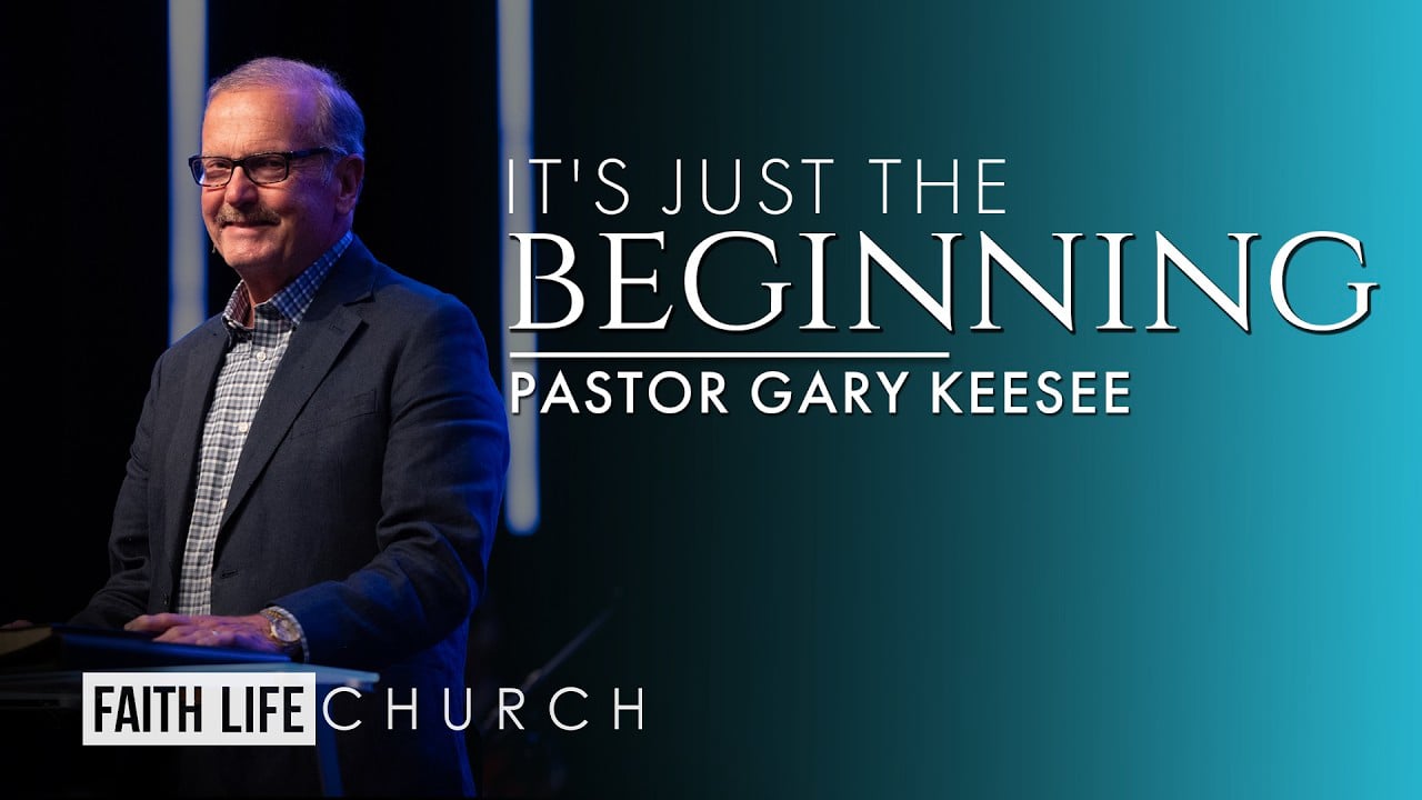 It's Just the Beginning - Part 3 | Gary Keesee