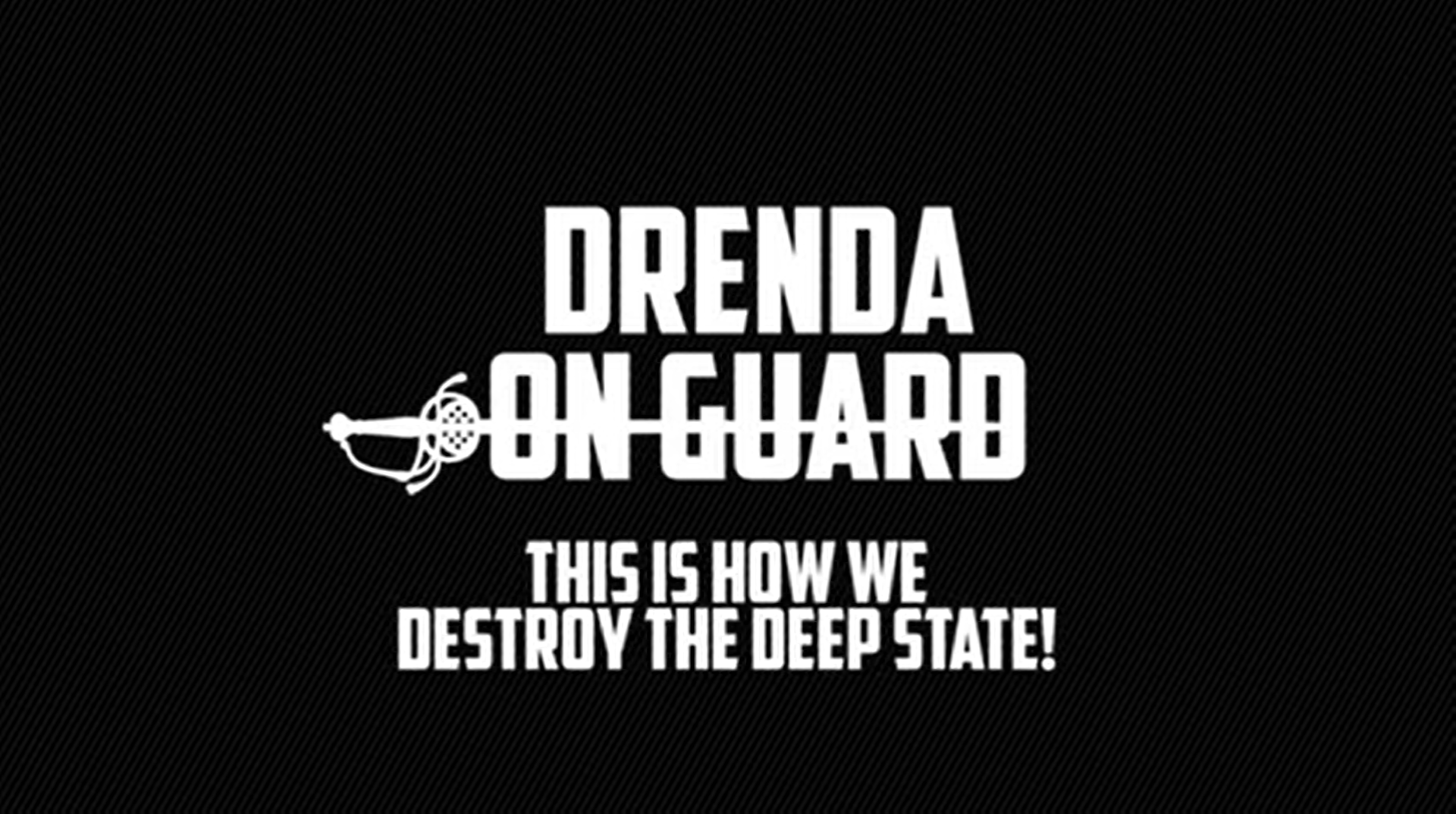 Can YOU Destroy The Deep State?! | Drenda On Guard