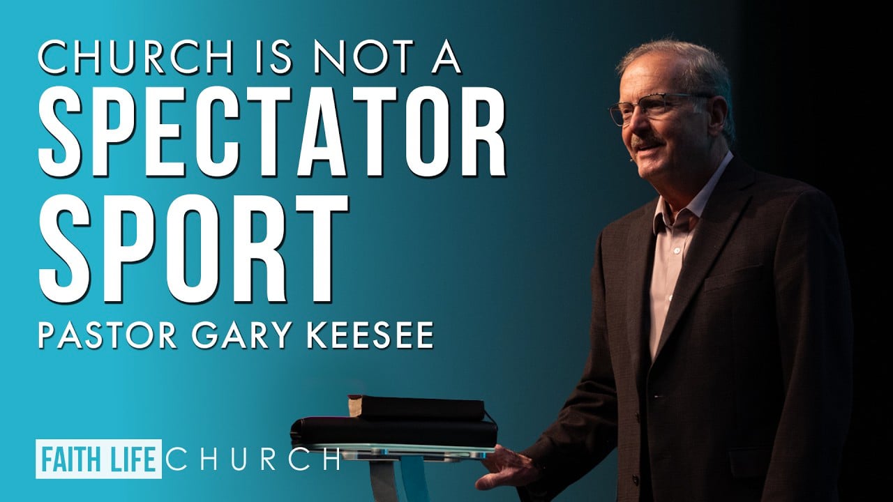 Church Is Not A Spectator Sport | Pastor Gary Keesee