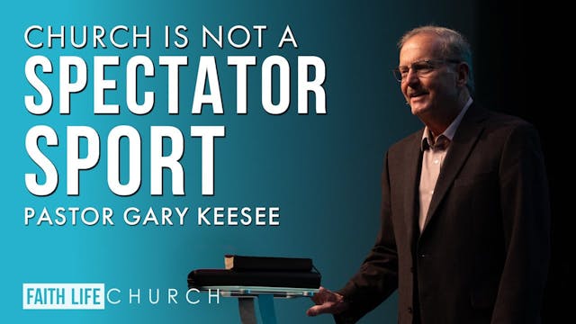 Church Is Not A Spectator Sport | Pas...