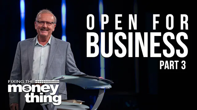 Open for Business: Part 3