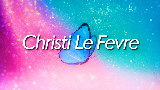 Session 2: Christi Le Fevre - A Hope ...