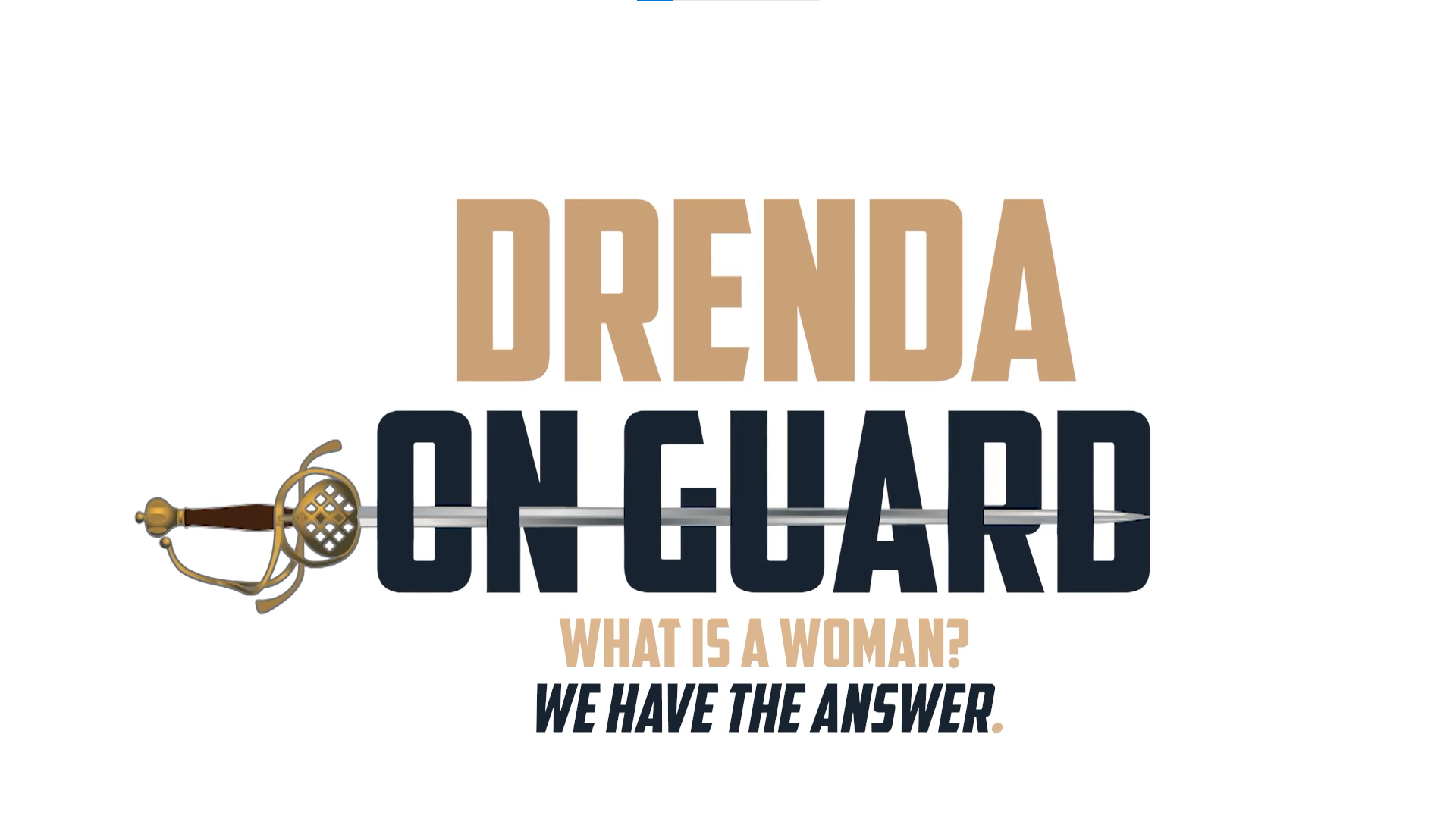 Drenda On Guard: What Is A Woman? We Have The Answer