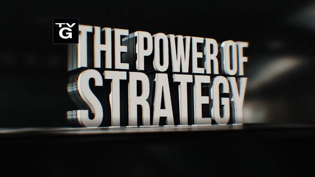 The Power of Strategy, Part Five
