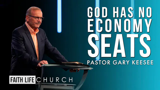 God Has No Economy Seats | Pastor Gar...