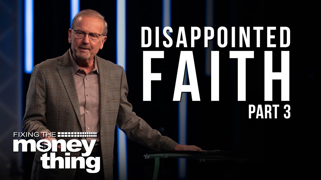 Disappointed Faith, Part 3 | Gary Keesse