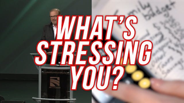 What’s Stressing You? Part One