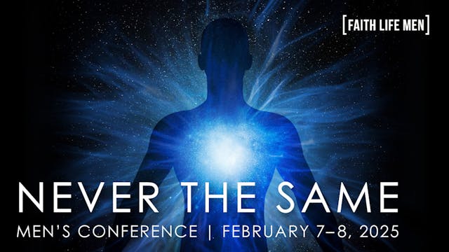 Never the Same | Men's Conference